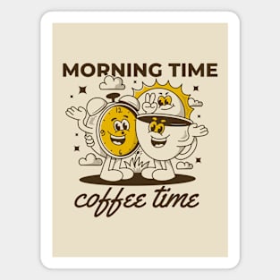 Morning time coffee time Magnet